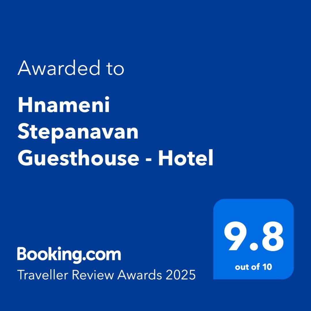 Hnameni Stepanavan Guesthouse - Hotel Kültér fotó